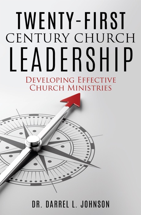 TWENTY-FIRST CENTURY CHURCH LEADERSHIP