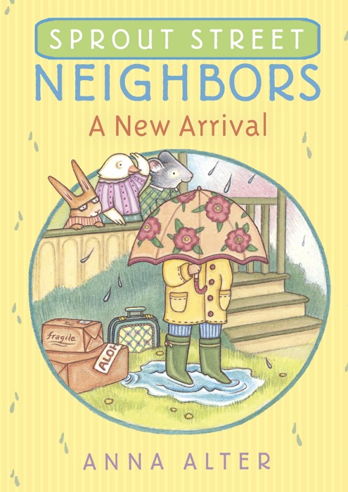 Sprout Street Neighbors: A New Arrival