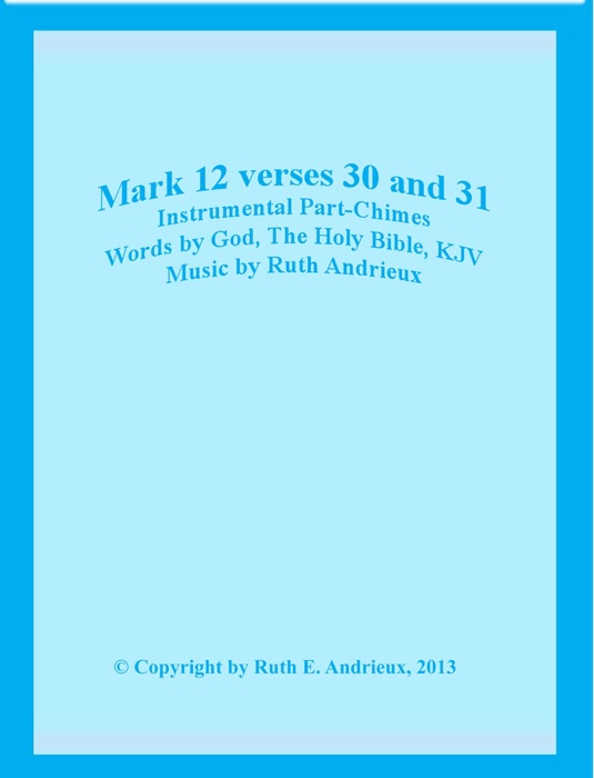Mark 12 Verses 30 and 31, Instrumental Part-Chimes