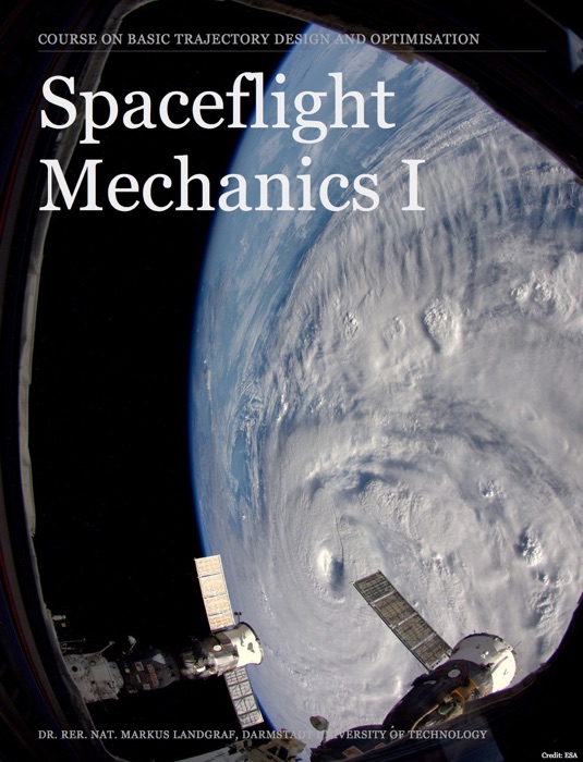 Spaceflight Mechanics I