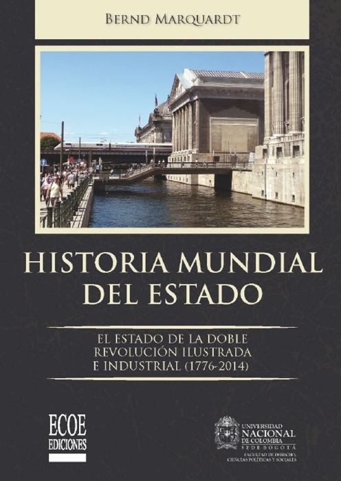 El estado de la doble revolución ilustrada e industrial (1776-2014)