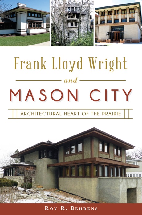 Frank Lloyd Wright and Mason City