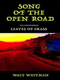 Song of the Open Road - Walt Whitman & Philip Dossick by  Walt Whitman & Philip Dossick PDF Download