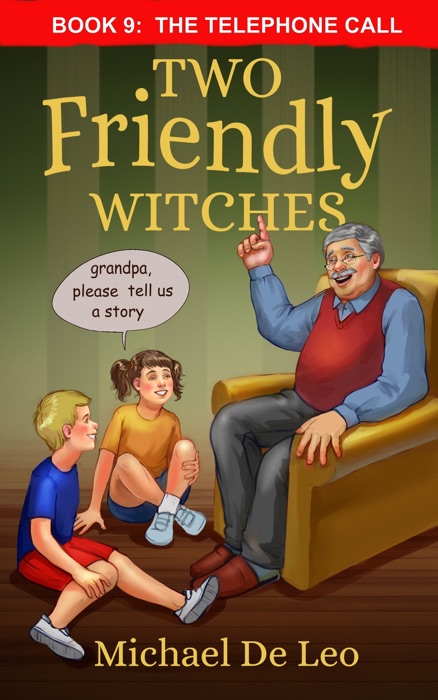 Two Friendly Witches: 9 The Telephone Call