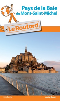 Guide du Routard Pays de la Baie du Mont-Saint-Michel - Collectif