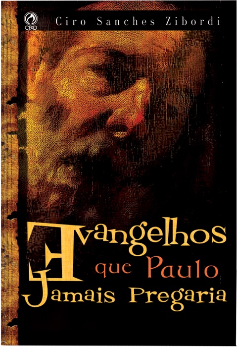 Evangelhos que Paulo Jamais Pregaria