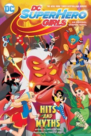DC Super Hero Girls: Hits and Myths - Shea Fontana & Yancey Labat by  Shea Fontana & Yancey Labat PDF Download