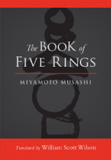 The Book of Five Rings - Miyamoto Musashi, William Scott Wilson &amp; Shiro Tsujimura Cover Art