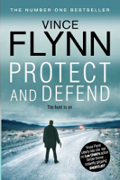 Vince Flynn - Protect and Defend artwork