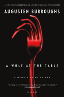 Augusten Burroughs - A Wolf at the Table artwork
