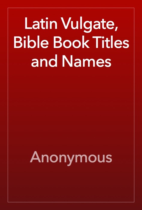 Latin Vulgate, Bible Book Titles and Names