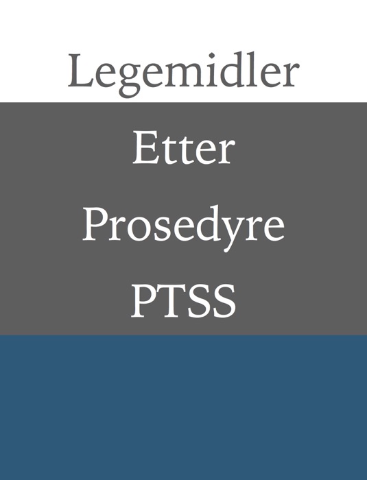 Legemidler etter prosedyre PTSS