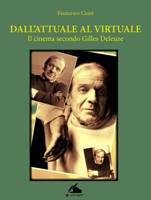 Dall’attuale al virtuale. Il cinema secondo Gilles Deleuze