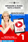 Imparare il russo - Testo a fronte : Lettura facile - Ascolto facile : Audio + E-Book num. 1 - Polyglot Planet