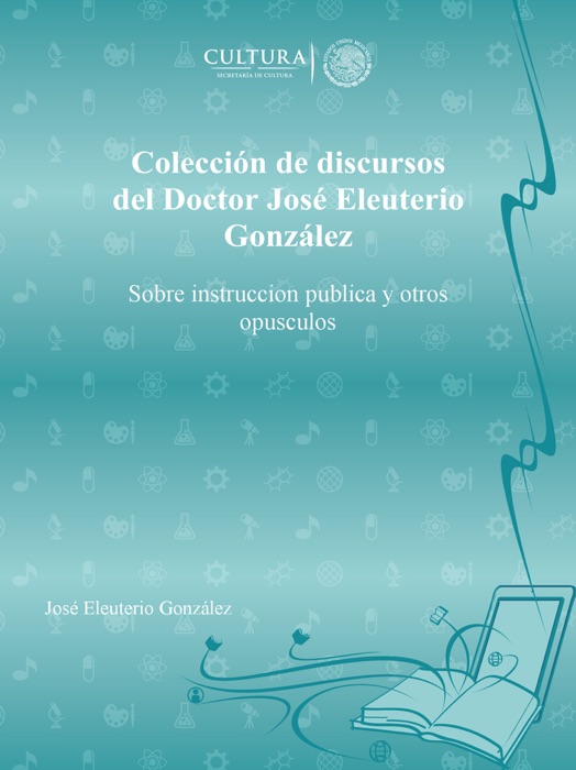 Colección de discursos del Doctor José Eleuterio González