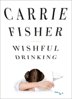Carrie Fisher - Wishful Drinking artwork
