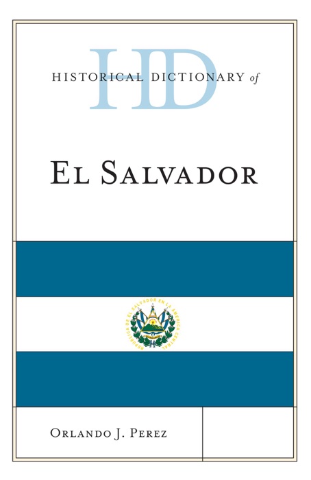 Historical Dictionary of El Salvador