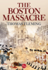 The Boston Massacre - Thomas Fleming