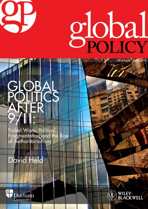 Global Politics After 9/11: Failed Wars, Political Fragmentation and the Rise of Authoritarianism