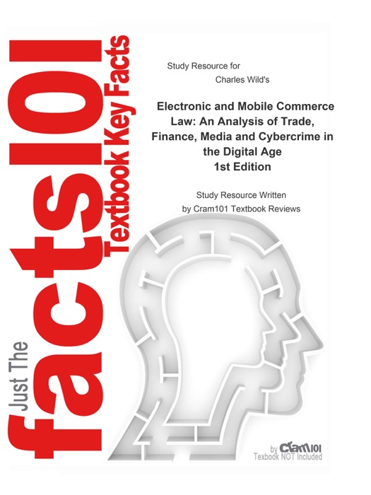 Electronic and Mobile Commerce Law, An Analysis of Trade, Finance, Media and Cybercrime in the Digital Age
