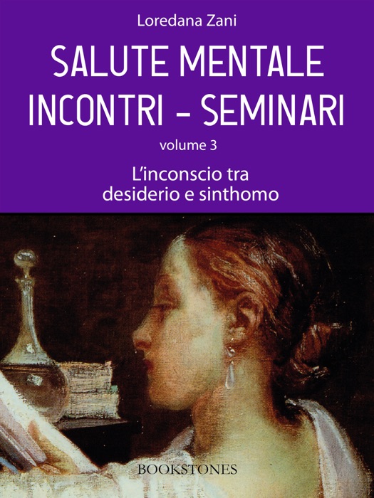 Salute mentale. Incontri-Seminari. Volume 3. L'inconscio tra desiderio e sinthomo