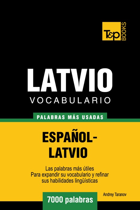 Vocabulario Español-Latvio: 7000 Palabras Más Usadas