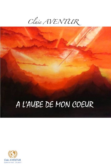 A L'AUBE DE MON COEUR