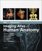 Weir & Abrahams' Imaging Atlas of Human Anatomy E-Book - Jonathan D. Spratt MA (Cantab), FRCS (Eng), FRCR, Lonie R Salkowski MD, Marios Loukas MD, PhD, Tom Turmezei BMBCh MA MPhil FRCR, Jamie Weir MB, BS, FRCP(Ed), FRCR & Peter H. Abrahams MBBS, FRCS(ED), FRCR, DO(Hon), FHEA