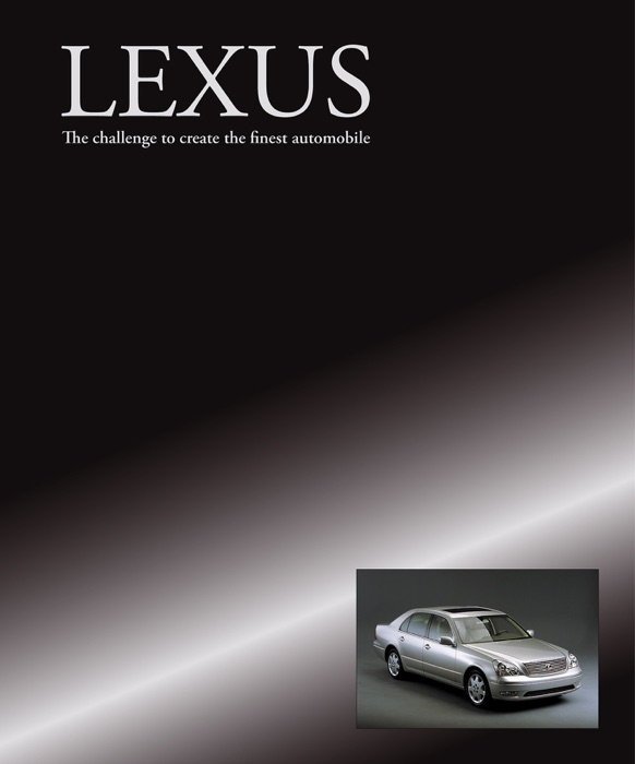 Lexus – The challenge to create the finest automobile