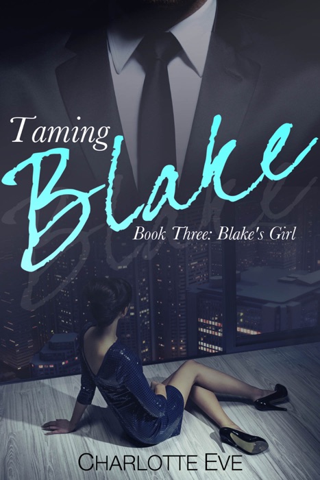 Taming Blake - Book Three