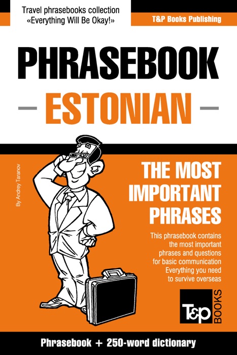 Phrasebook Estonian: The Most Important Phrases - Phrasebook + 250-Word Dictionary
