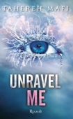 Unravel Me - Tahereh Mafi