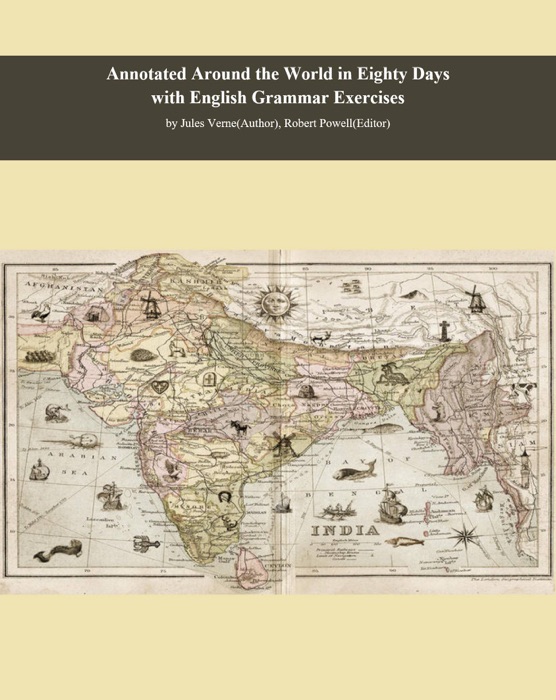 Annotated Around the World in Eighty Days with English Grammar Exercises