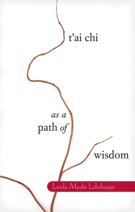 T'ai Chi as a Path of Wisdom