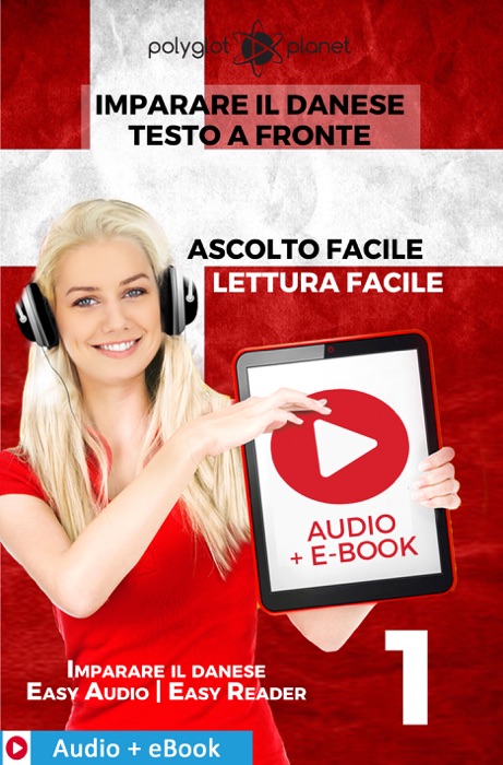 Imparare il danese - Testo a fronte: Lettura facile - Ascolto facile: Audio + E-Book num. 1