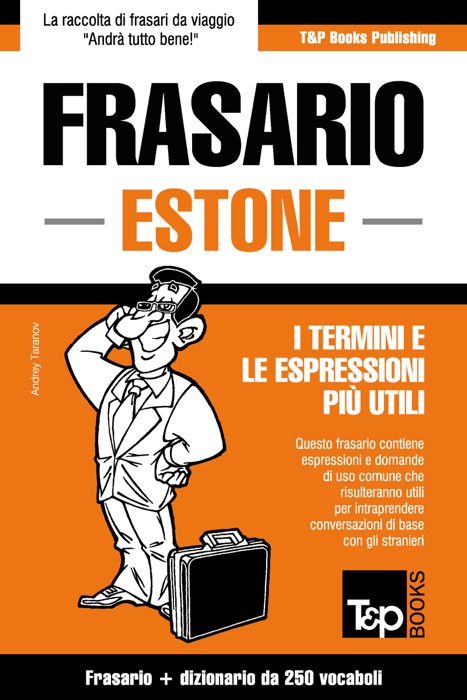 Frasario Italiano-Estone e mini dizionario da 250 vocaboli