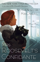 Susan Elia MacNeal - Mrs. Roosevelt's Confidante artwork