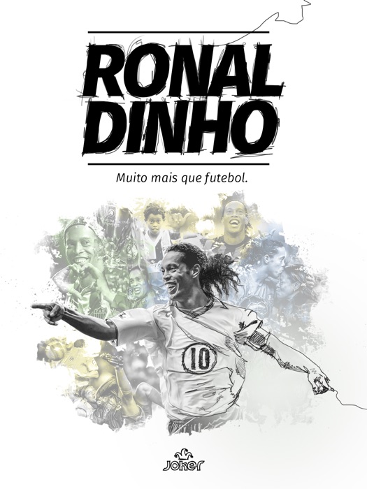 Ronaldinho: Muito mais que futebol