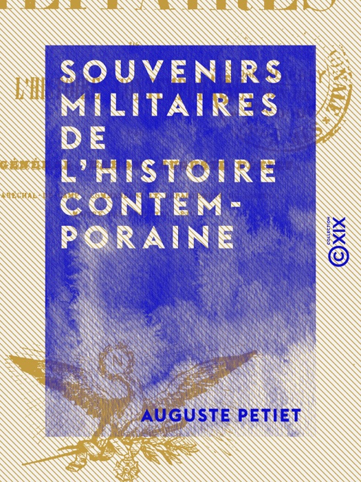 Souvenirs militaires de l'histoire contemporaine