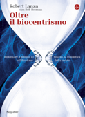 Oltre il biocentrismo - Robert Lanza