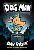 Dog Man: A Graphic Novel (Dog Man #1): From the Creator of Captain Underpants - Dav Pilkey