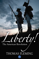 Thomas Fleming - Liberty! The American Revolution artwork