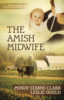 Mindy Starns Clark & Leslie Gould - The Amish Midwife artwork