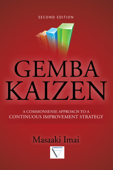 Gemba Kaizen: A Commonsense Approach to a Continuous Improvement Strategy, Second Edition - Masaaki Imai