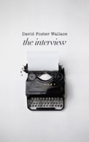 David Foster Wallace - David Foster Wallace: The Interview artwork