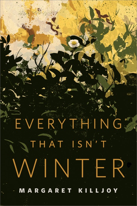 Everything That Isn't Winter