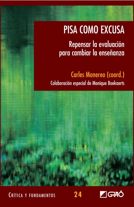 Pisa como excusa. Repensar la evaluación para cambiar la enseñanza