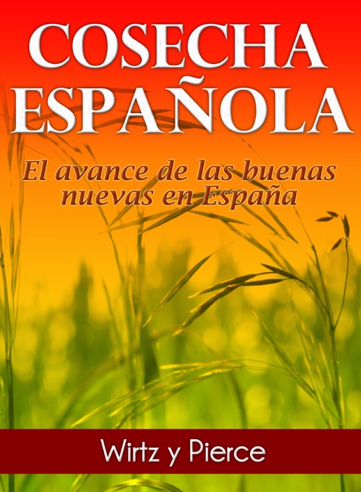 Cosecha Española: El avance de las buenas nuevas en España