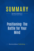 Summary: Positioning: The Battle for Your Mind - BusinessNews Publishing