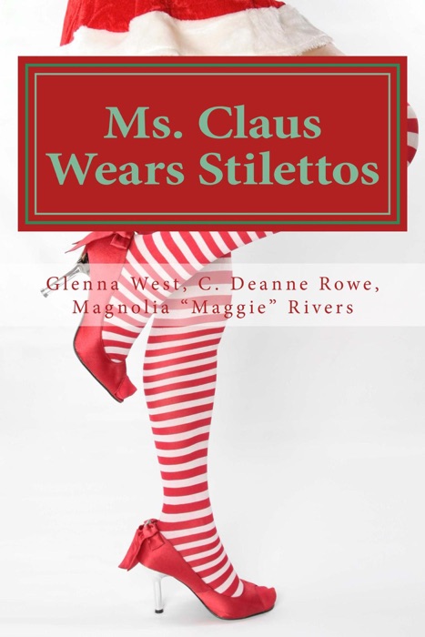 Ms. Claus Wears Stilettos